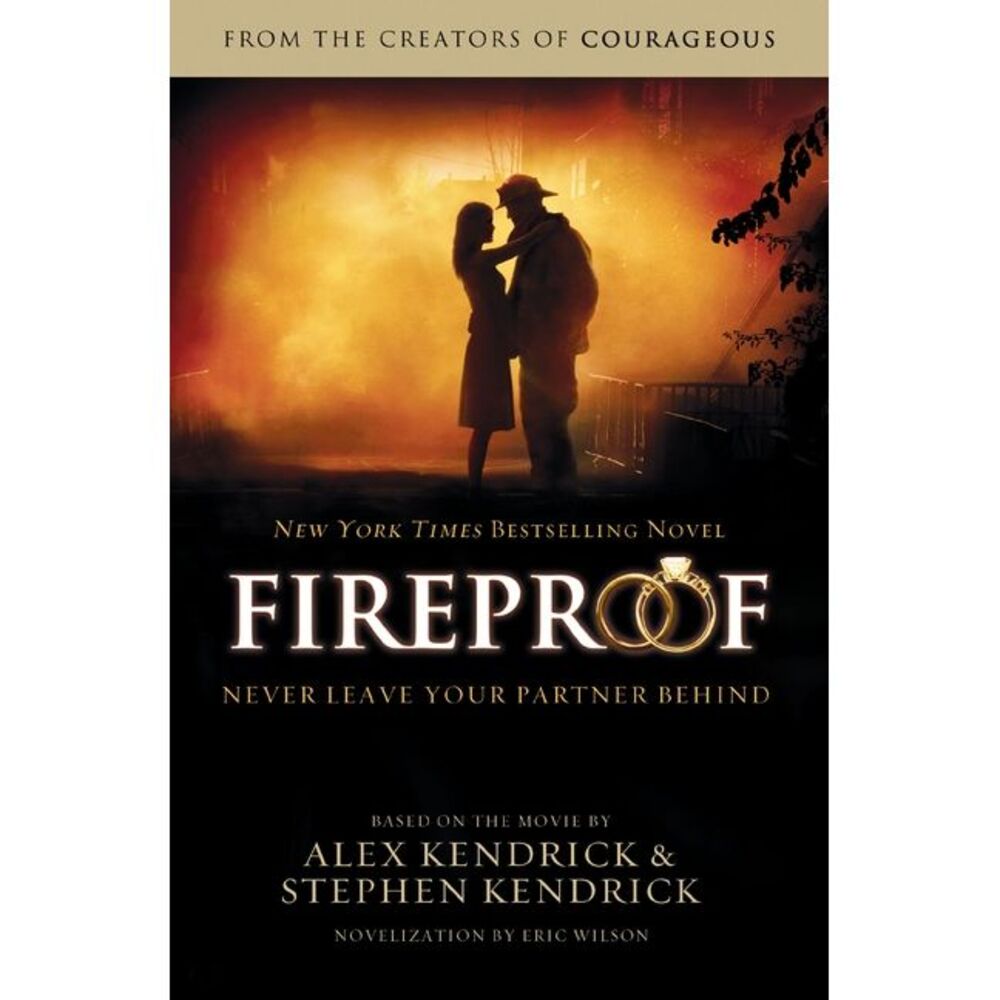 Fireproof -- Alex Kendrick